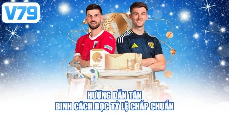 Hướng dẫn tân binh cách đọc tỷ lệ chấp chuẩn