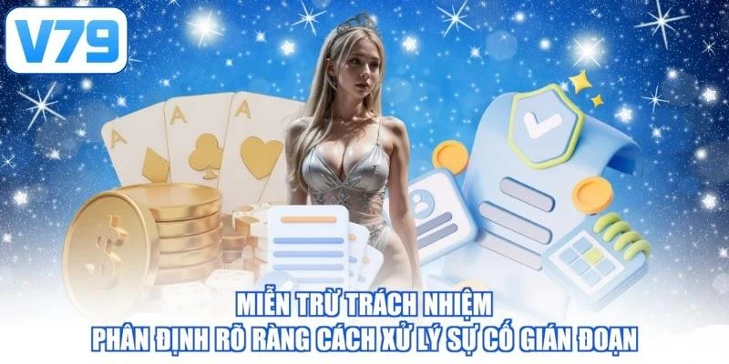 Miễn trừ trách nhiệm phân định rõ ràng cách xử lý sự cố gián đoạn